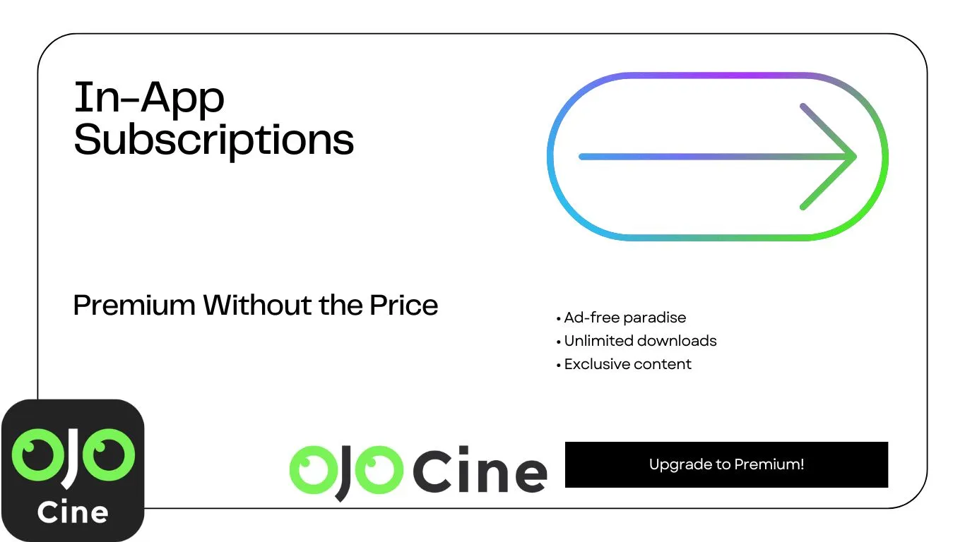 Transform Your Streaming Experience: The Ultimate Guide to OjoCine App's Premium Subscription